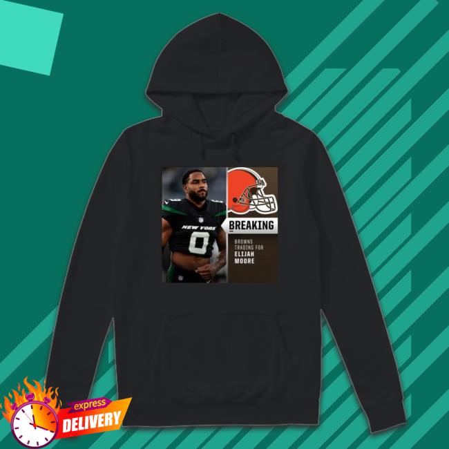 Breaking Browns Trading For Elijah Moore Shirt Breaking Browns Trading For Elijah Moore Shirt