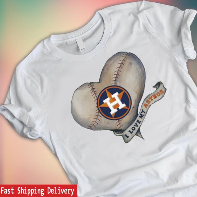 Houston Astros Baseball Heart Banner I Love My Astros Shirt Houston Astros Baseball Heart Banner I Love My Astros Shirt