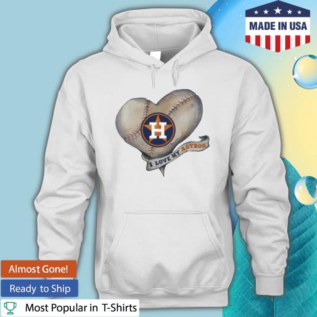Houston Astros Baseball Heart Banner I Love My Astros Shirt Houston Astros Baseball Heart Banner I Love My Astros Shirt