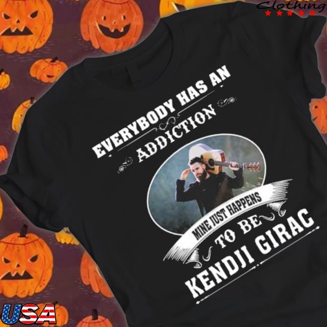 Everybody Has An Addiction Mine Just Happens To Be Kendji Girac shirt Everybody Has An Addiction Mine Just Happens To Be Kendji Girac shirt