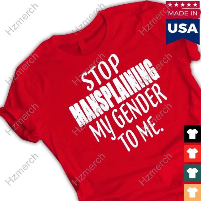 Irishpeachdesigns Stop Mansplaining My Gender To Me Long Sleeve T Shirt Irishpeachdesigns Stop Mansplaining My Gender To Me Long Sleeve T Shirt