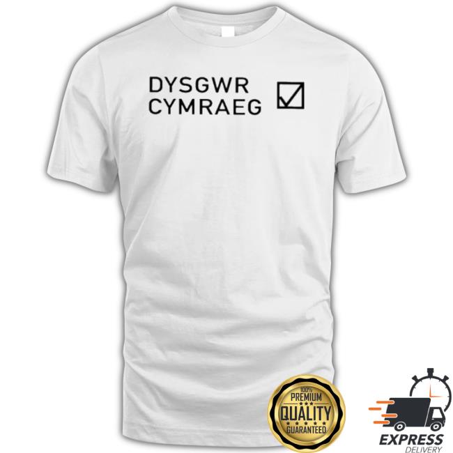 Bagsy Merch Dysgwr Cymraeg Shirt Bagsy Merch Dysgwr Cymraeg Shirt