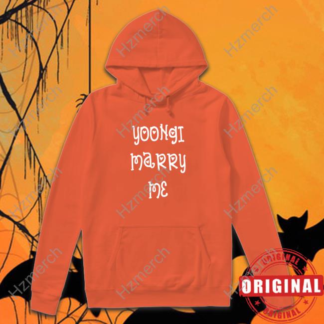 Yoongi Marry Me shirt, hoodie, tank top, sweater and long sleeve t-shirt Yoongi Marry Me shirt, hoodie, tank top, sweater and long sleeve t-shirt
