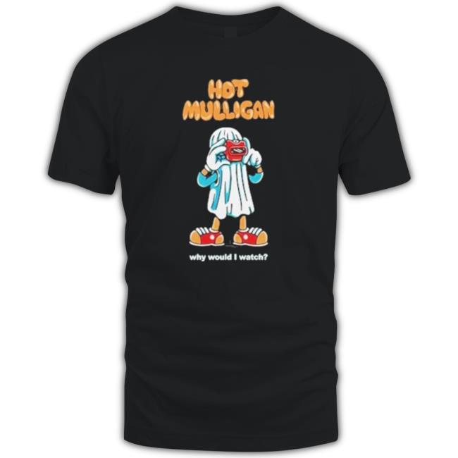 Wax Bodega Hot Mulligan Ghost Why Would I Watch shirt, hoodie, tank top, sweater and long sleeve t-shirt Wax Bodega Hot Mulligan Ghost Why Would I Watch shirt, hoodie, tank top, sweater and long sleeve t-shirt