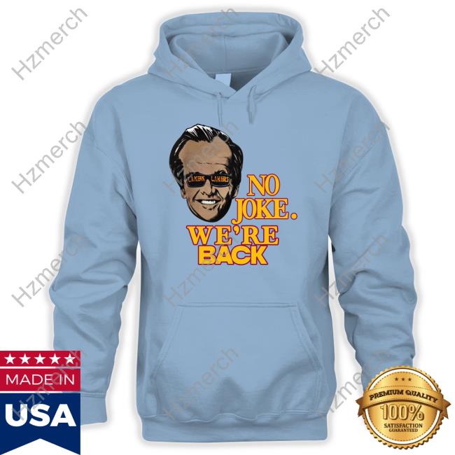 Kim Kardashian Wearing Jack Nicholson No Joke We're Back Shirt Kim Kardashian Wearing Jack Nicholson No Joke We're Back Shirt