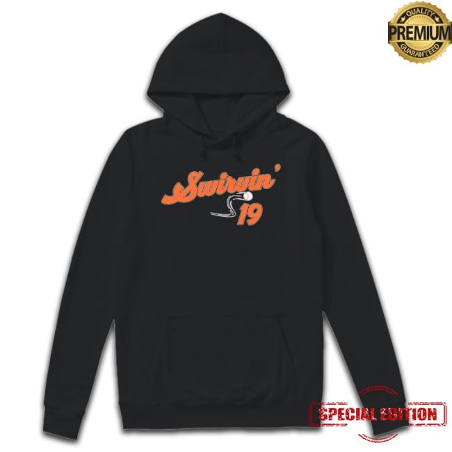 Swirvin 19 Baltimore Orioles shirt Swirvin 19 Baltimore Orioles shirt