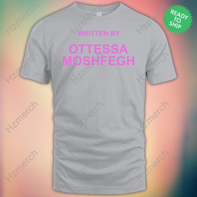 Girlsurvives Written By Ottessa Moshfegh Tee Shirt Girlsurvives Written By Ottessa Moshfegh Tee Shirt