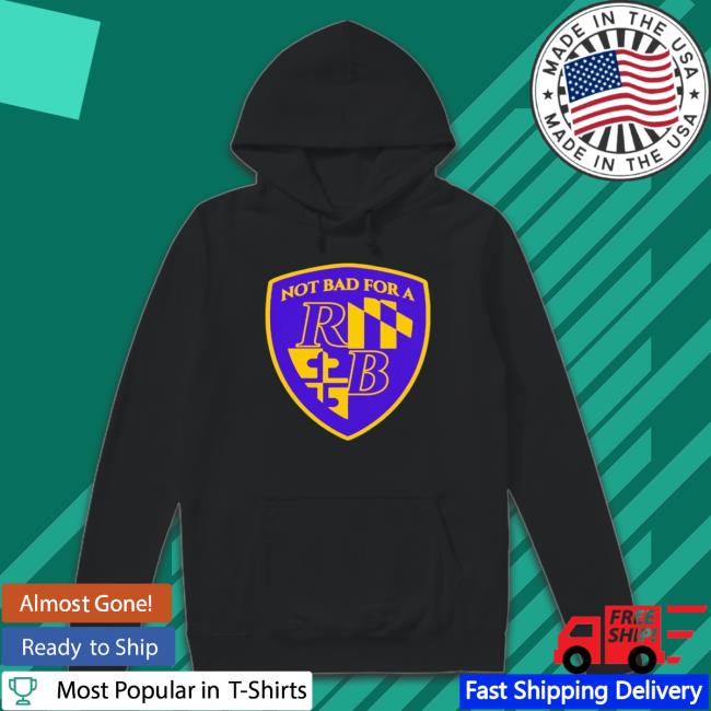 Not Bad For A Running Back T-Shirt Not Bad For A Running Back T-Shirt