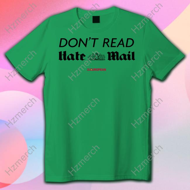 Official Don't Read Hate Mail Tee Official Don't Read Hate Mail Tee