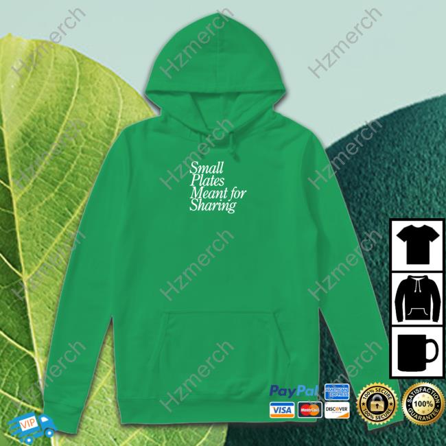 Eater Small Plates Meant For Sharing Shirt Eater Small Plates Meant For Sharing Shirt