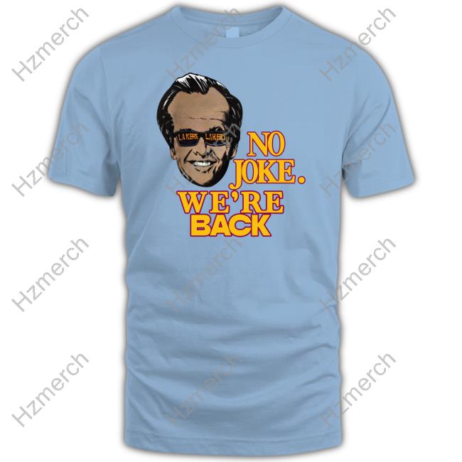 Kim Kardashian Wearing Jack Nicholson No Joke We're Back Shirt Kim Kardashian Wearing Jack Nicholson No Joke We're Back Shirt