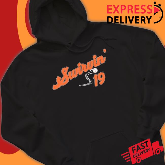 Swirvin 19 Baltimore Orioles shirt Swirvin 19 Baltimore Orioles shirt