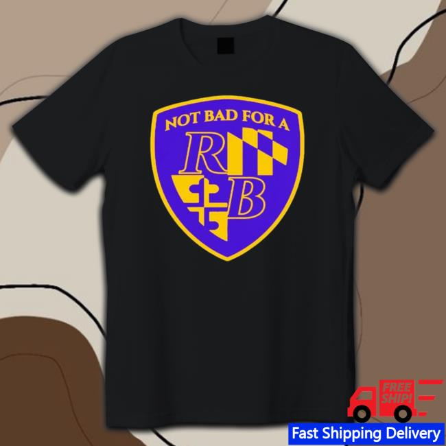 Not Bad For A Running Back T-Shirt Not Bad For A Running Back T-Shirt