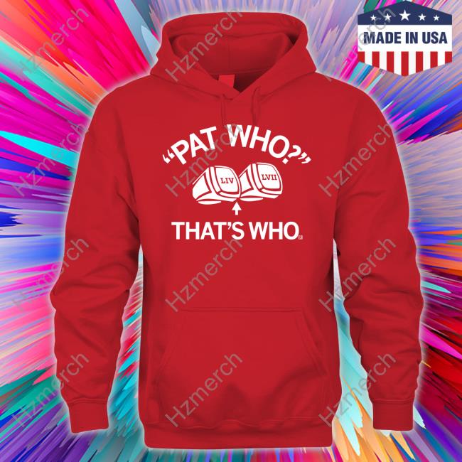 Pat Who That's Who Tee Shirt Raygunsite Pat Who That's Who Tee Shirt Raygunsite