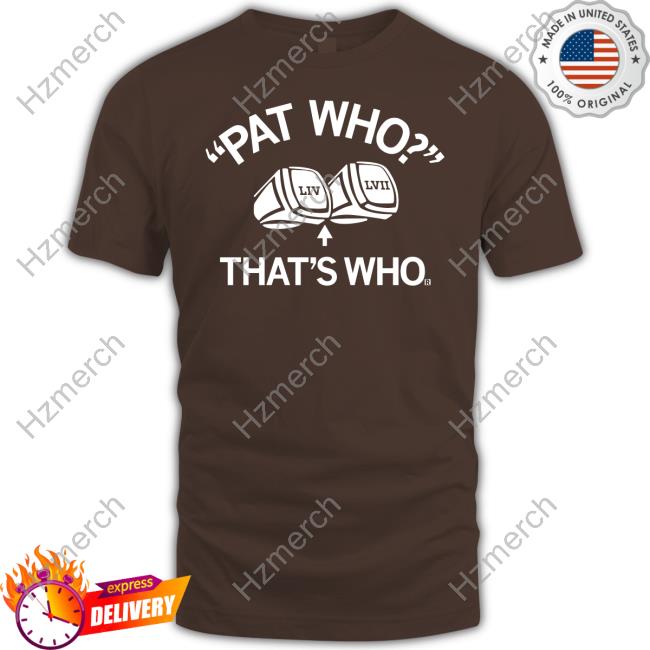 Pat Who That's Who Tee Shirt Raygunsite Pat Who That's Who Tee Shirt Raygunsite