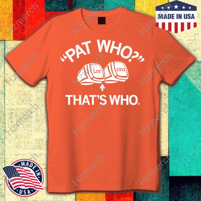 Pat Who That's Who Tee Shirt Raygunsite Pat Who That's Who Tee Shirt Raygunsite