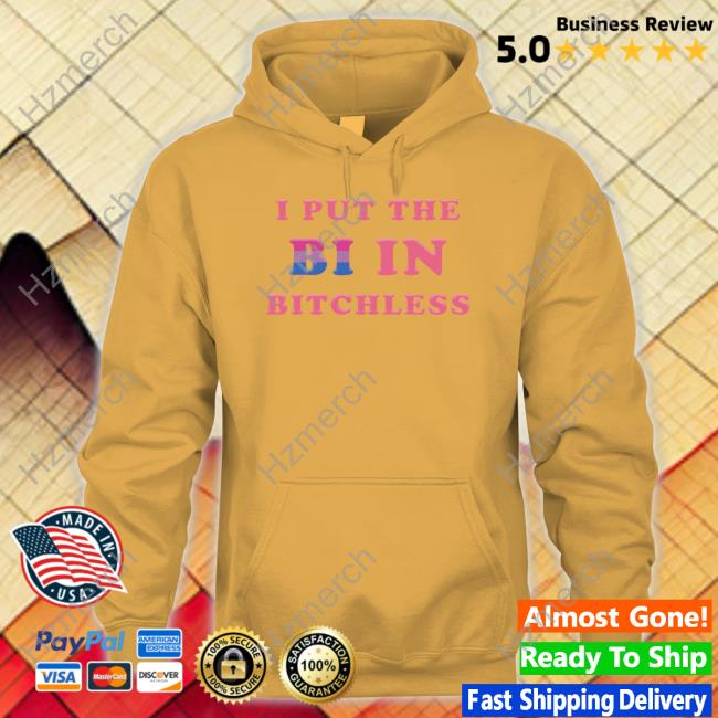 Official Vasaricore I Put The Bi In Bitchless Shirt Official Vasaricore I Put The Bi In Bitchless Shirt