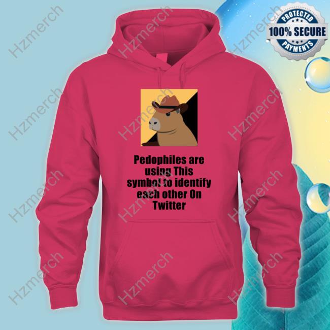 Pedophiles Are Using This Symbol To Identify Each Other On Twitter Funny T Shirt Pedophiles Are Using This Symbol To Identify Each Other On Twitter Funny T Shirt