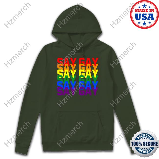 Say Gay Pride Tee Shirt Say Gay Pride Tee Shirt