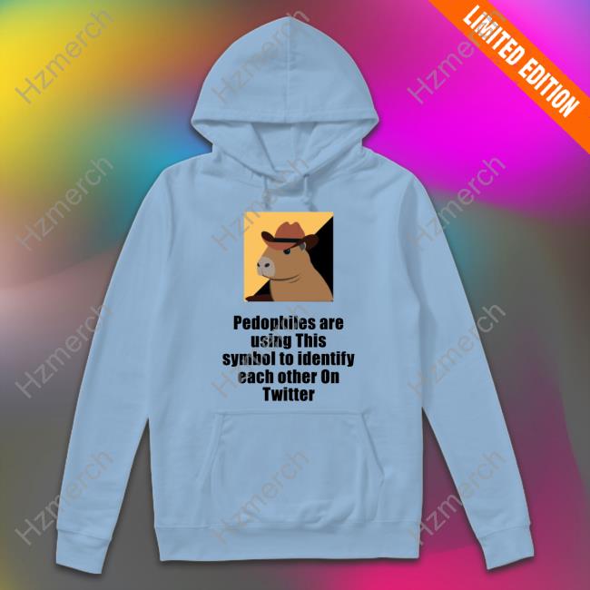 Pedophiles Are Using This Symbol To Identify Each Other On Twitter Funny T Shirt Pedophiles Are Using This Symbol To Identify Each Other On Twitter Funny T Shirt