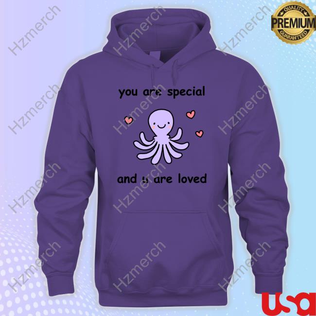 You Are Special And U Are Loved New Shirt You Are Special And U Are Loved New Shirt