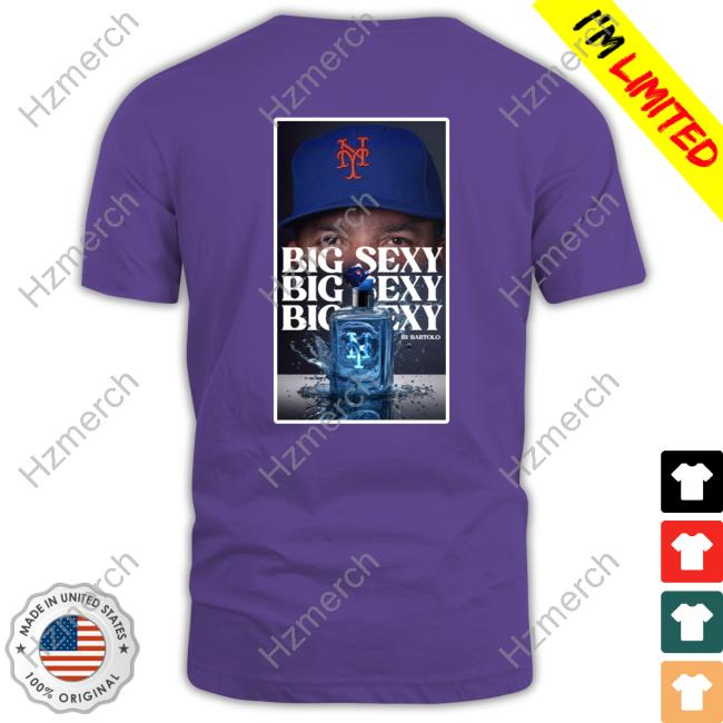 Official Official Big Sexy By Bartolo NY Mets Shirt, hoodie, sweater, long  sleeve and tank top