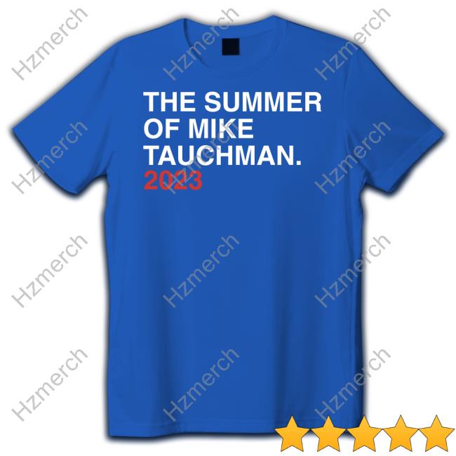 The Summer Of Mike Tauchman 2023 T-Shirt, hoodie, sweater, long sleeve and  tank top