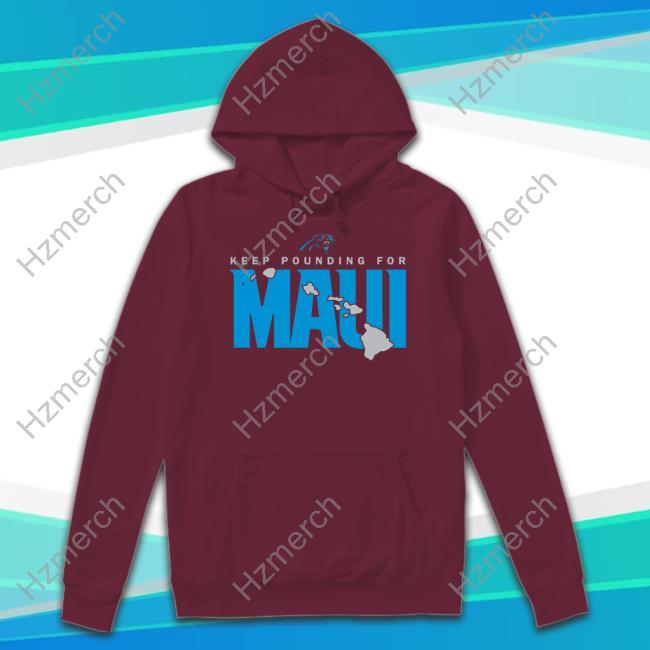 Panthers Keep Pounding For Maui Shirt, hoodie, sweater, long sleeve and  tank top