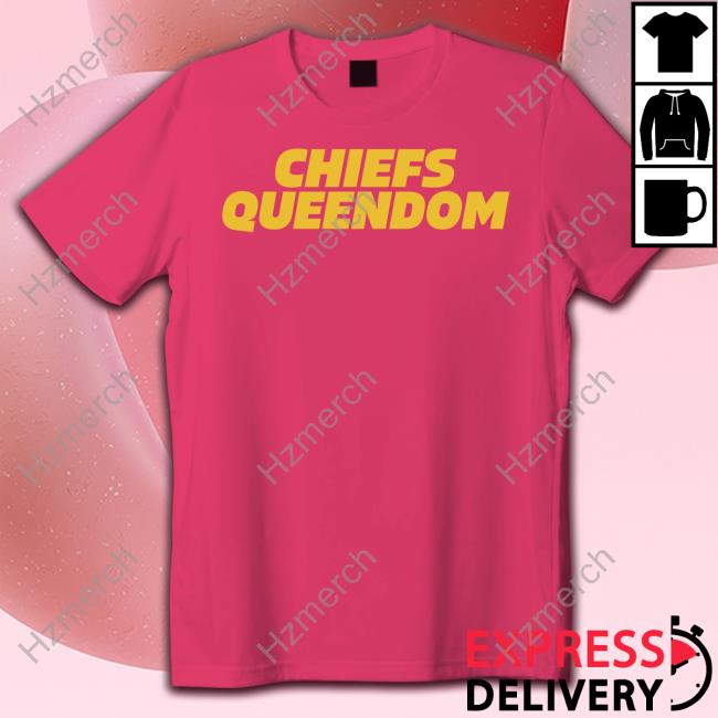 Awesome chiefs Queendom Kansas City Chiefs T-shirt, hoodie