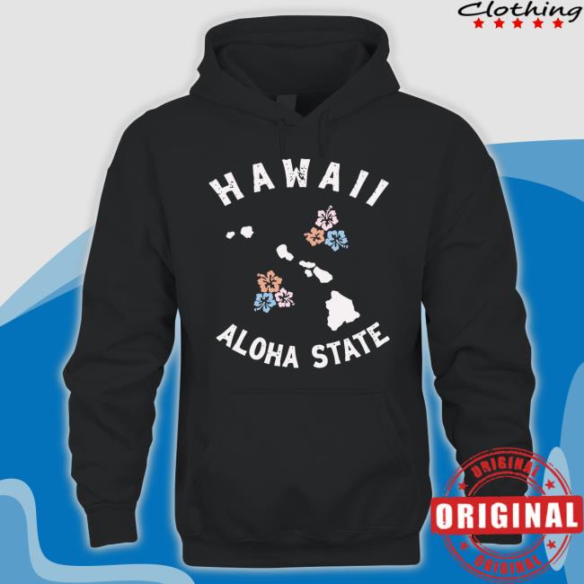 Hawaii Aloha State Oahu Maui Honolulu Islands Hoodie Hawaii Aloha State Oahu Maui Honolulu Islands Hoodie