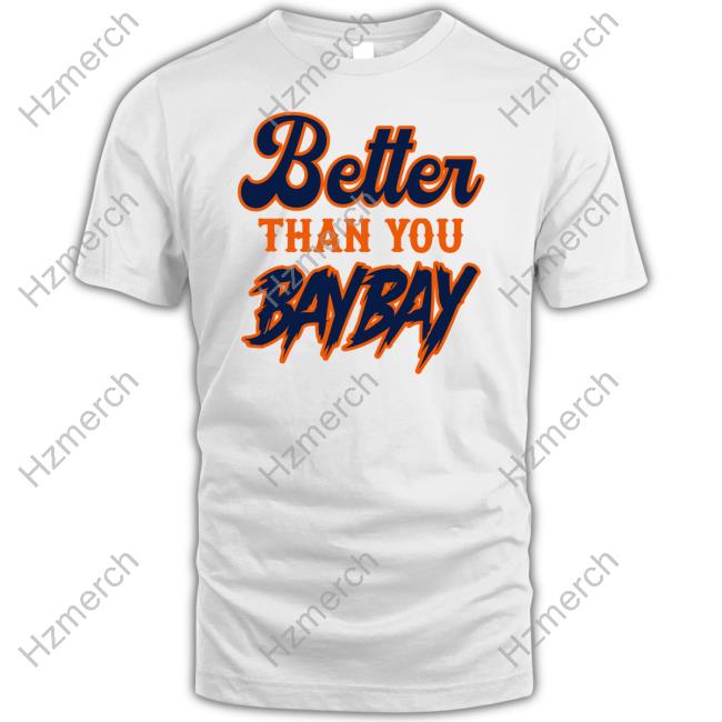 Mets Variant Better Than You Bay Bay Shirt Mets Variant Better Than You Bay Bay Shirt