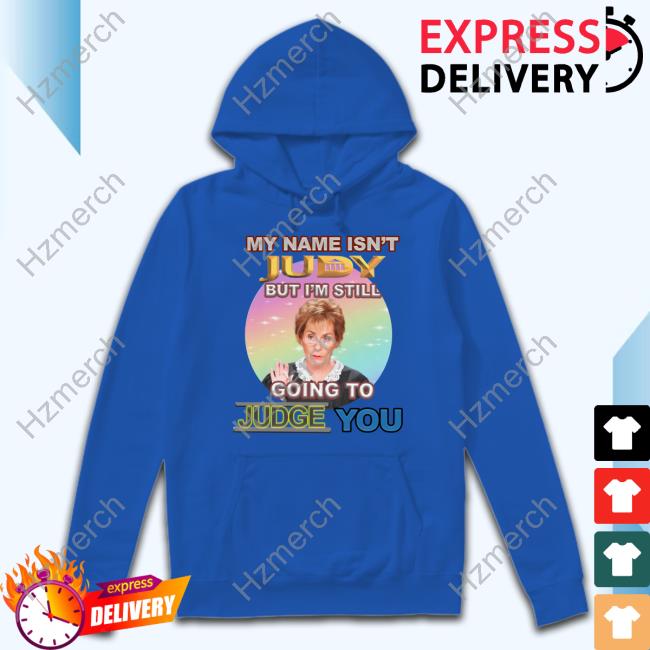 Bejeweledstickers My Name Isn't Judy But I'm Still Going To Judge You Sweater Bejeweledstickers My Name Isn't Judy But I'm Still Going To Judge You Sweater