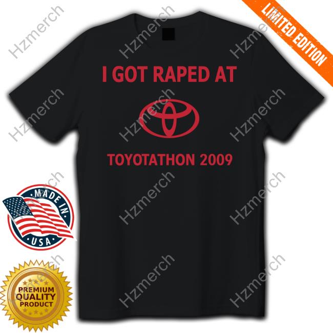 Poison I Got Raped At Toyotathon 2009 Tee Poison I Got Raped At Toyotathon 2009 Tee