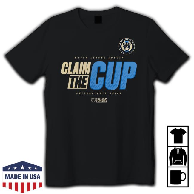 Philadelphia Union Mls Claim The 2023 Cup Playoffs T-shirt,Sweater, Hoodie,  And Long Sleeved, Ladies, Tank Top