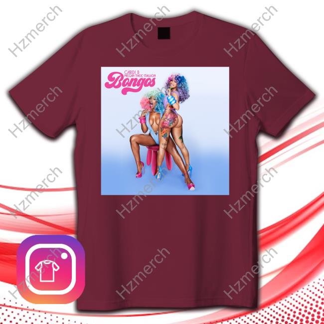 Bongos Cardi X Megan Thee Stallion T Shirt Bongos Cardi X Megan Thee Stallion T Shirt