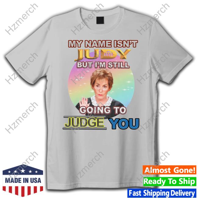 Bejeweledstickers My Name Isn't Judy But I'm Still Going To Judge You Sweater Bejeweledstickers My Name Isn't Judy But I'm Still Going To Judge You Sweater