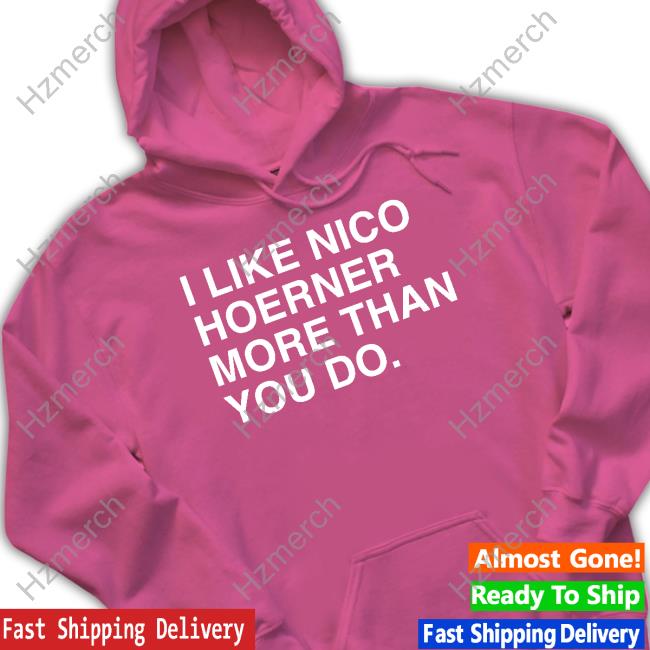 Official i Like Nico Hoerner More Than You Do Shirt, hoodie