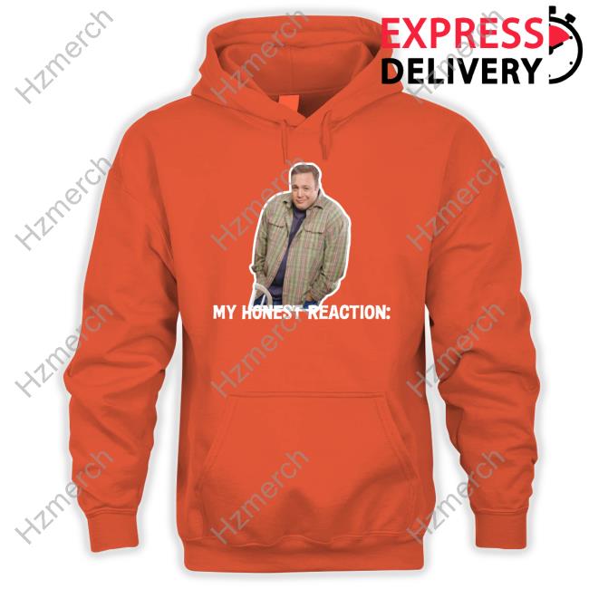 Nice kevin James My Honest Reaction T-shirt, hoodie, sweater, long