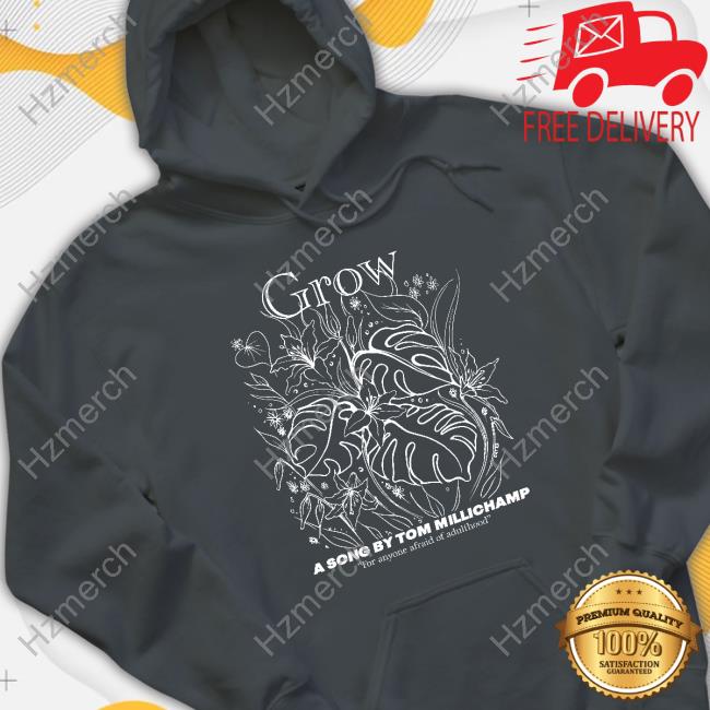 Official Grow A Song By Tom Millichamp Tee Official Grow A Song By Tom Millichamp Tee