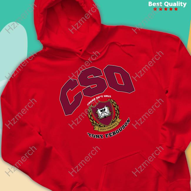 Full Violence Cso University Champ Shit Only Tony Ferguson Shirts Full Violence Cso University Champ Shit Only Tony Ferguson Shirts