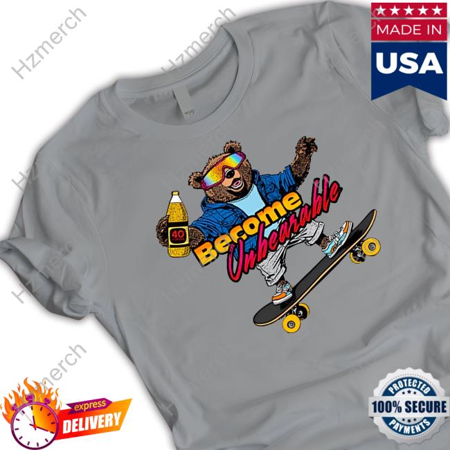 Shitheadsteve Become Unbearable T Shirt Shitheadsteve Become Unbearable T Shirt