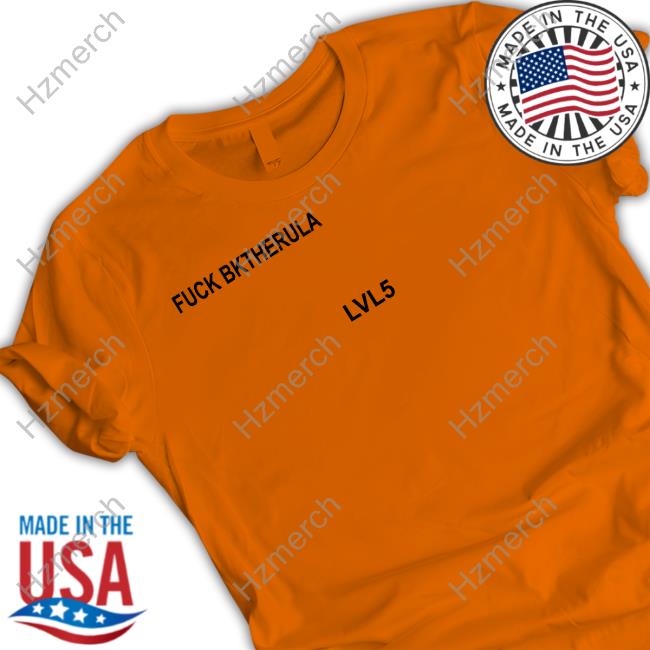 Fuck Bktherula Lvl5 Sweatshirt Fuck Bktherula Lvl5 Sweatshirt