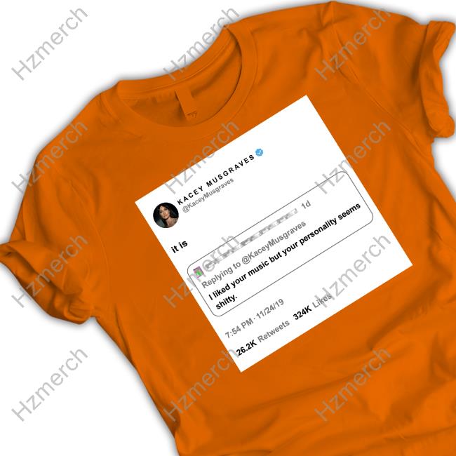 Kacey Musgraves Made One Of Her Epic Clap Backs Into A T-Shirt Tee Shirt Kacey Musgraves Made One Of Her Epic Clap Backs Into A T-Shirt Tee Shirt